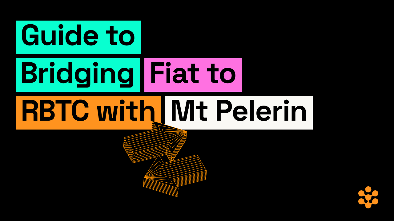 Guide to Bridging Fiat to RBTC with Mt Pelerin