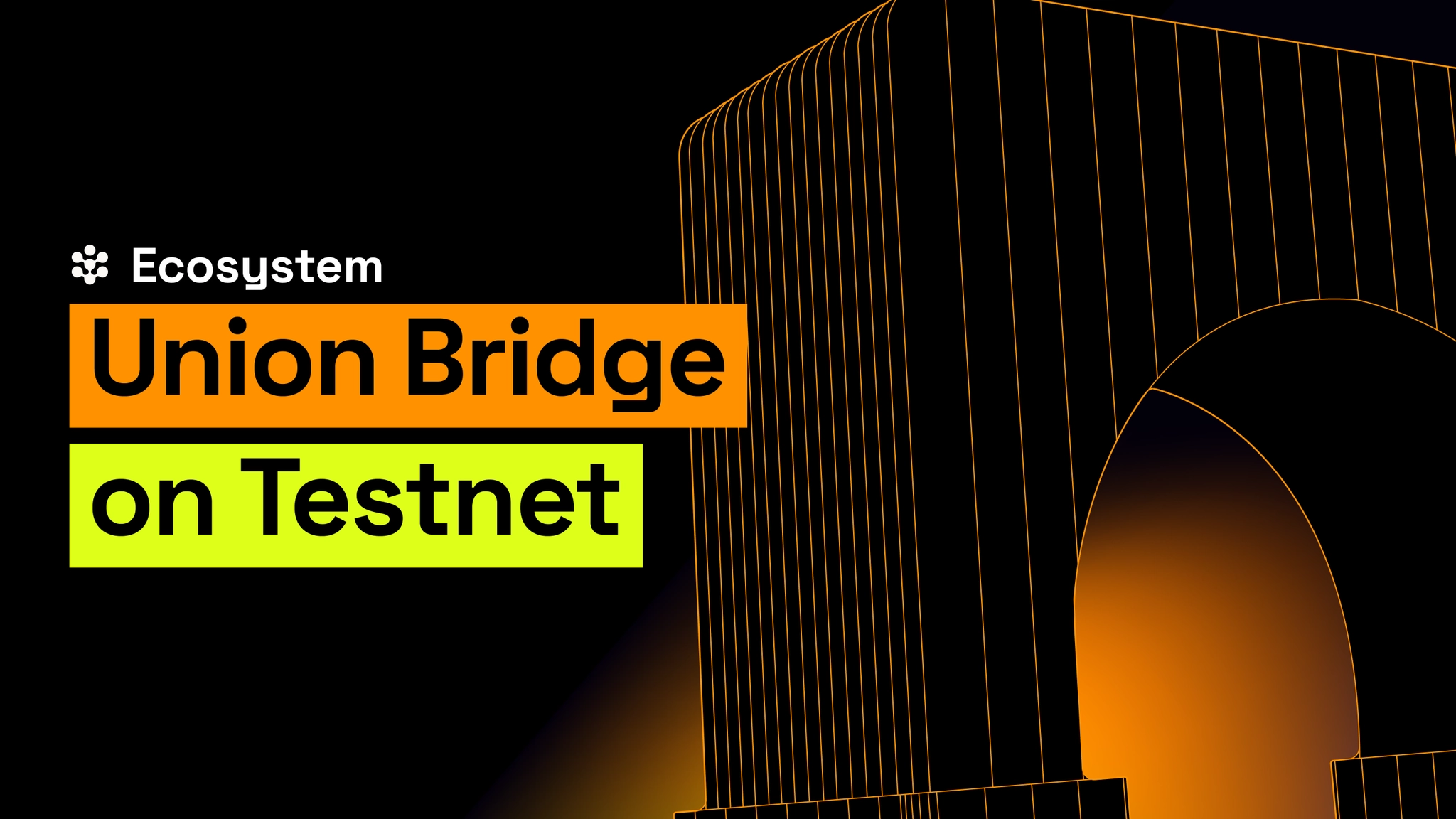 Introducing Union Bridge on Testnet: Verifiable Bitcoin Bridging Begins