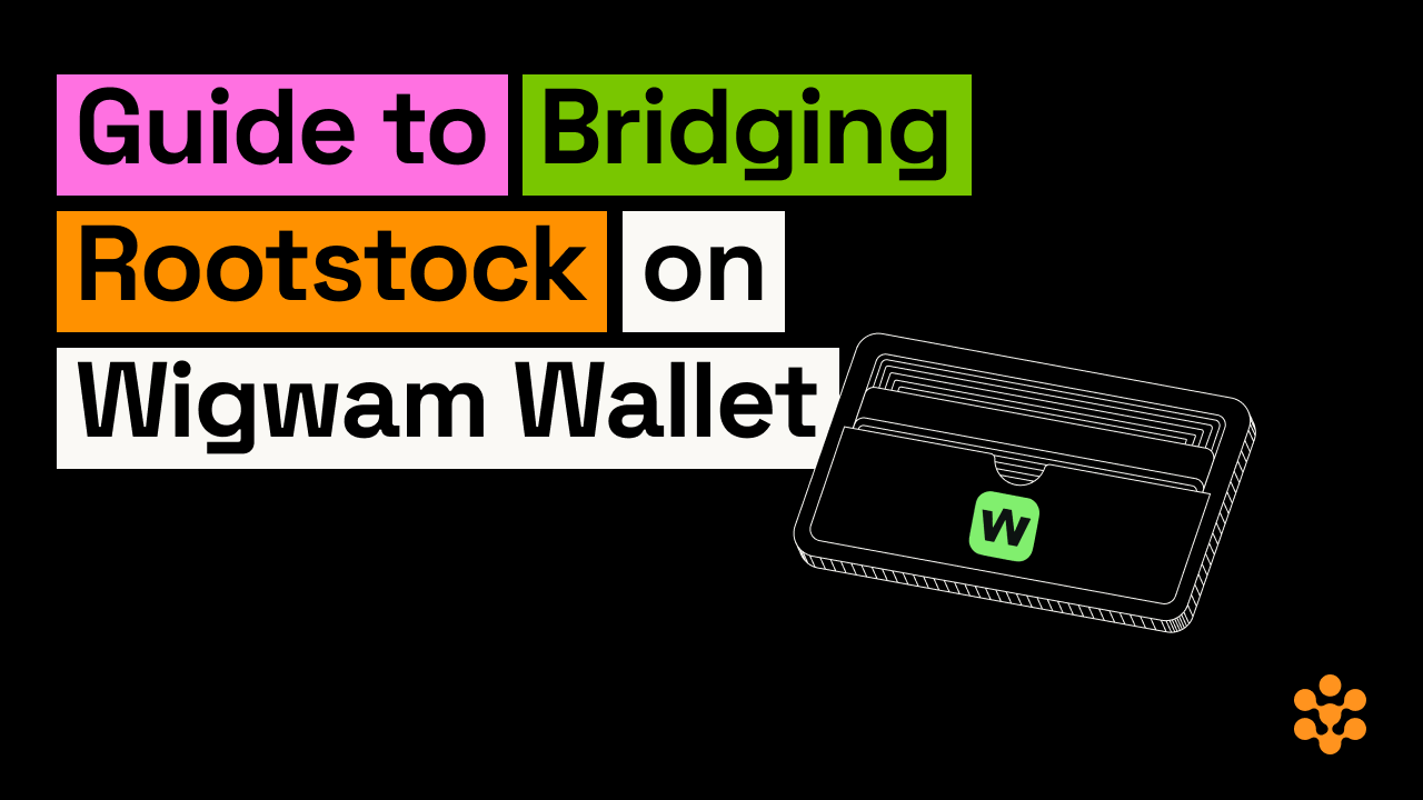 Rootstock x Wigwam: Guide to Bridging Rootstock on Wigwam Wallet