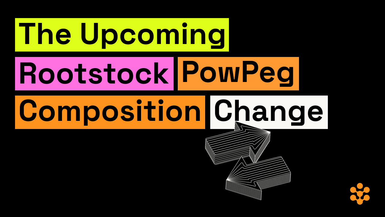 Announcing The Upcoming Rootstock PowPeg Composition Change