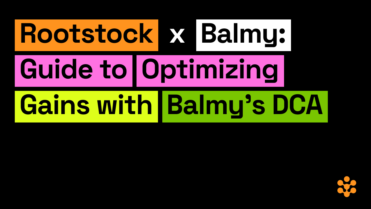 Rootstock x Balmy: Guide to Optimizing Gains with Balmy’s DCA